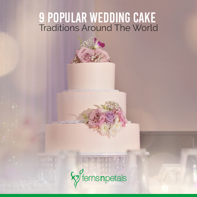 9 Popular Wedding Cake Traditions Around The World Ferns N Petals