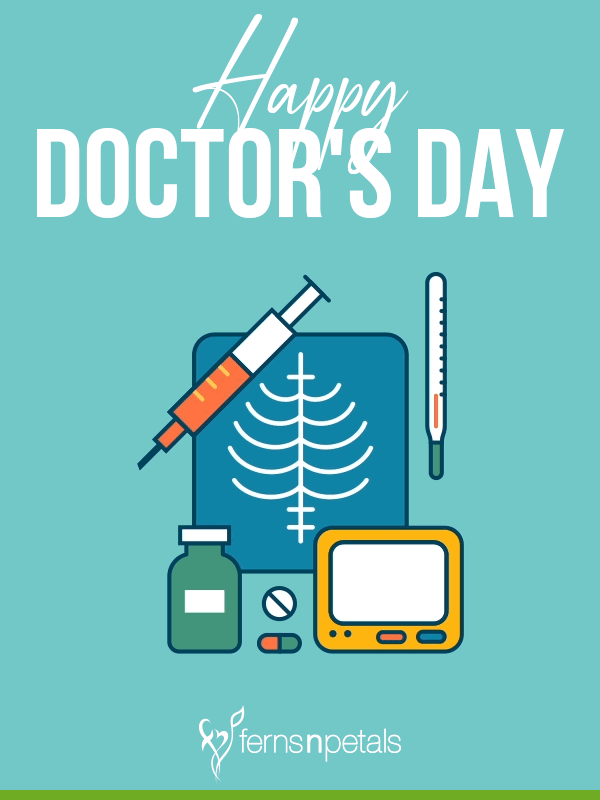 20+ Happy Doctors Day Quotes, Wishes N Messages Ferns N Petals